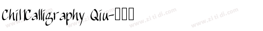 Chil1Calligraphy Qiu字体转换